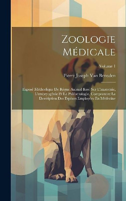 Zoologie Médicale: Exposé Méthodique De Règne Animal Basé Sur L'anatomie, L'embryogénie Et La Paléontologie, Comprenant La Description De