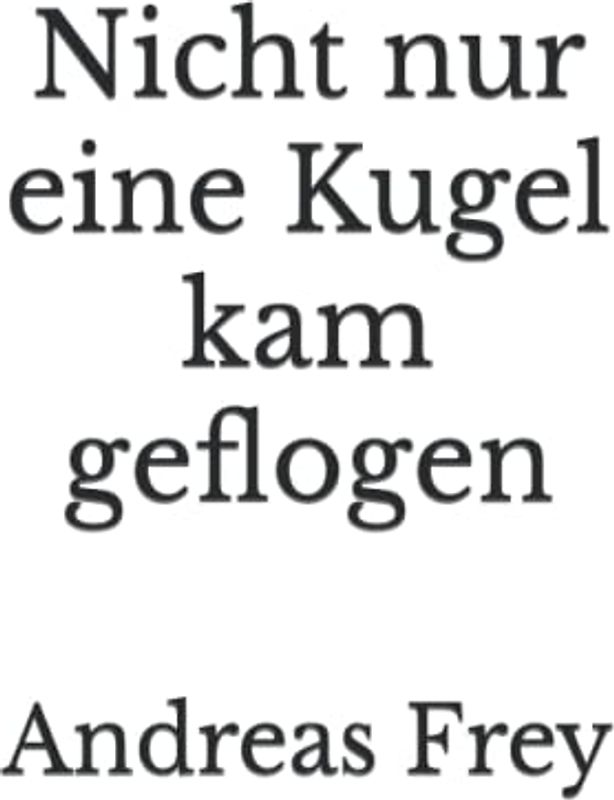 Nicht nur eine Kugel kam geflogen (Bullen im Tarnanzug, Band 7)