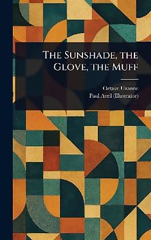 The Sunshade, the Glove, the Muff