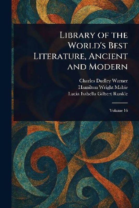 Library of the World's Best Literature, Ancient and Modern