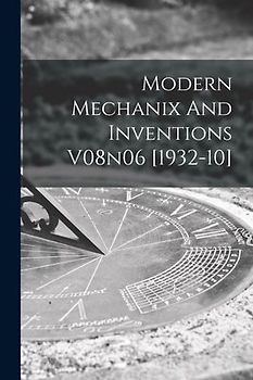 Modern Mechanix And Inventions V08n06 [1932-10]