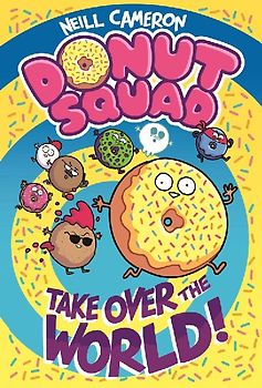 Donut Squad: Take Over the World!