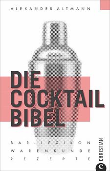Die Cocktail-Bibel