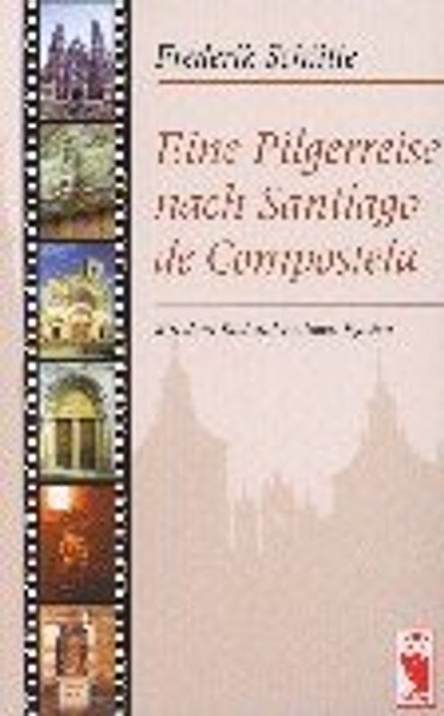 Eine Pilgerreise nach Santiago de Compostela