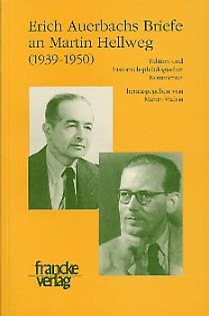 Erich Auerbachs Briefe an Martin Hellweg (1939-1950)