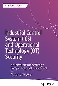 Industrial Control System (ICS) and Operational Technology (OT) Security