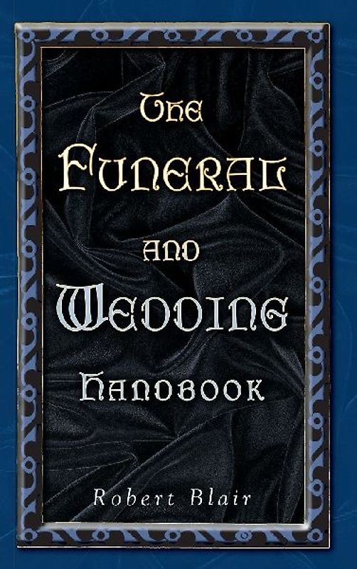 FUNERAL AND WEDDING HANDBOOK, THE