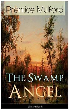 The Swamp Angel (Unabridged)