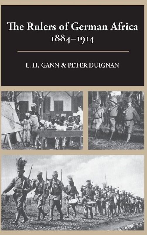 The Rulers of German Africa, 1884-1914