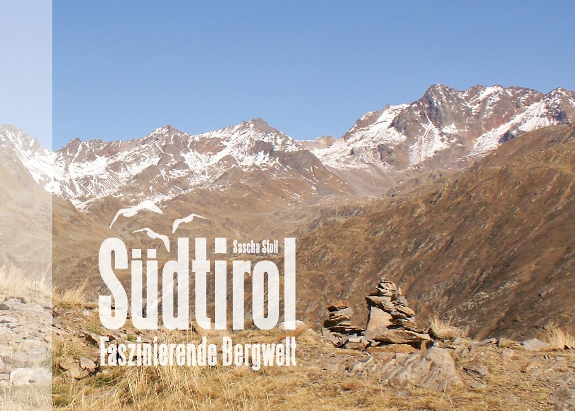 Südtirol - Faszinierende Bergwelt