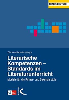 Literarische Kompetenzen - Standards im Literaturunterricht