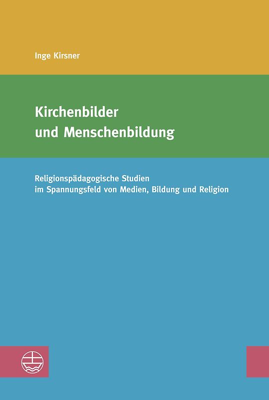 Kirchenbilder und Menschenbildung