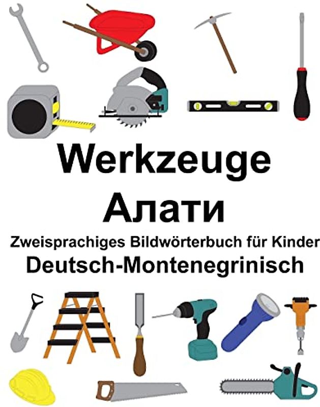 Deutsch-Montenegrinisch Werkzeuge Zweisprachiges Bildwörterbuch für Kinder (FreeBilingualBooks.com)
