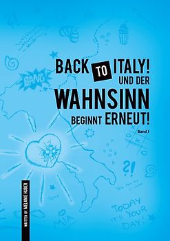 Back to Italy! Und der Wahnsinn beginnt erneut! BAND 1