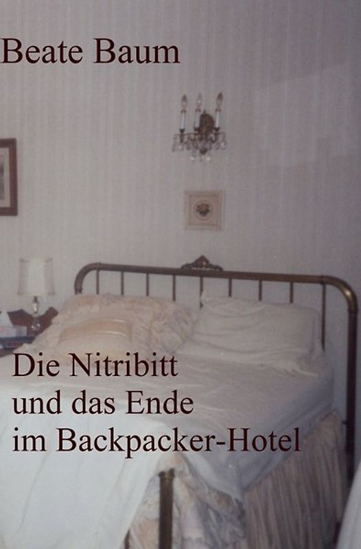 Die Nitribitt und das Ende im Backpacker-Hotel