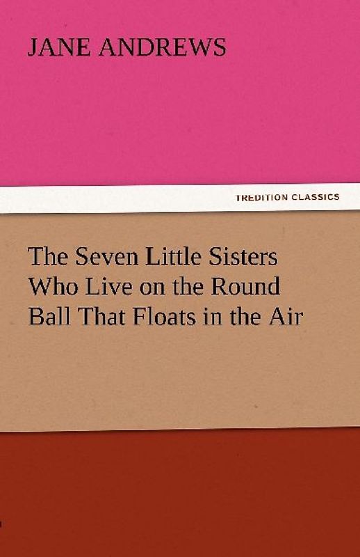 The Seven Little Sisters Who Live on the Round Ball That Floats in the Air