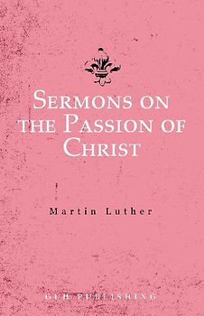 Sermons on the Passion of Christ