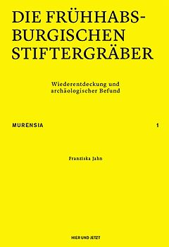 Die frühhabsburgischen Stiftergräber