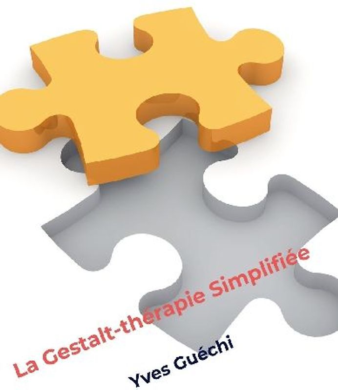 La Gestalt-thérapie Simplifiée