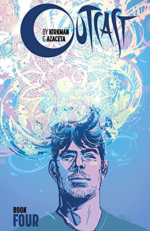 Outcast by Kirkman & Azaceta Book 4