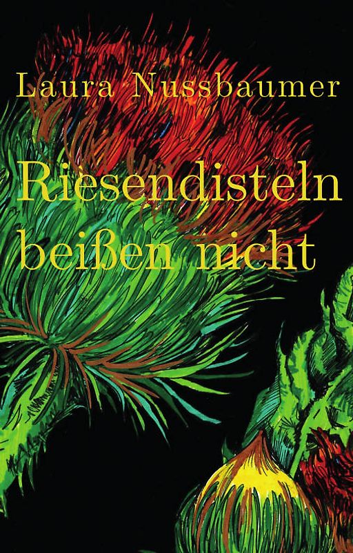 Riesendisteln beißen nicht