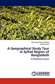 A Geographical Study Tour in Sylhet Region of Bangladesh