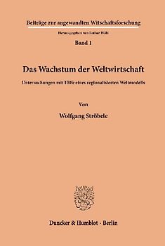 Das Wachstum der Weltwirtschaft.