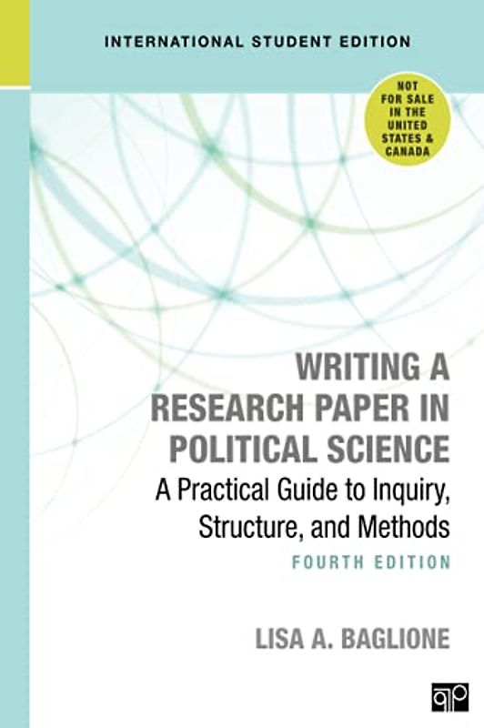 Writing a Research Paper in Political Science - International Student Edition: A Practical Guide to Inquiry, Structure, and Methods