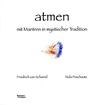 Atmen mit Mantren in mystischer Tradition