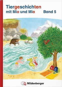 Tiergeschichten mit Mia und Mio Neubearbeitung – Band 5