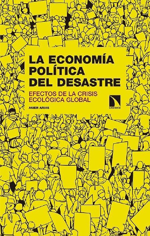 La economía política del desastre : efectos de la crisis ecológica global