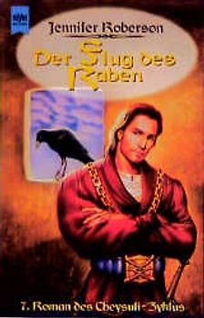 Cheysuli-Zyklus / Der Flug des Raben. 7. Roman