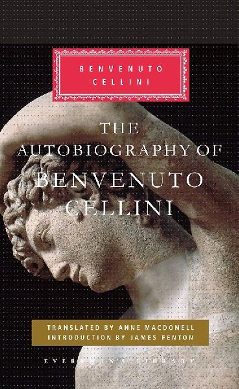 The Autobiography of Benvenuto Cellini
