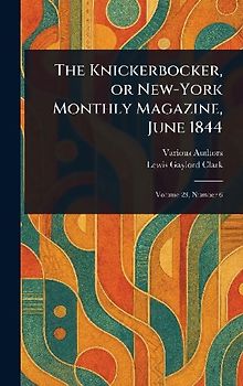 The Knickerbocker, or New-York Monthly Magazine, June 1844