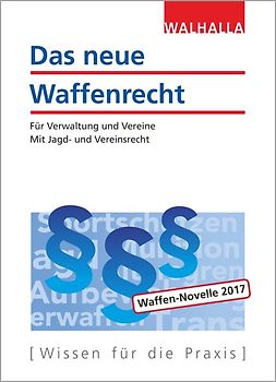 Das neue Waffenrecht