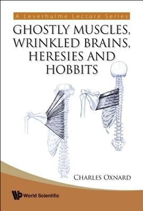 Ghostly Muscles, Wrinkled Brains, Heresies and Hobbits: A Leverhulme Public Lecture Series