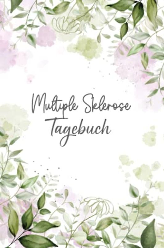Multiple Sklerose Tagebuch: Schmerztagebuch, Schmerzprotokoll für akute chronische MS Schmerzen zum ausfüllen, ankreuzen. Buch zur Dokumentation für ... bei Beschwerden