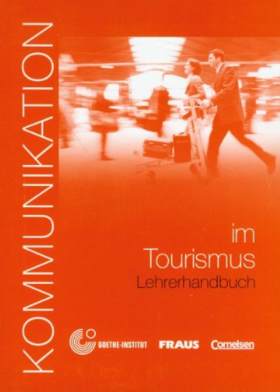 Kommunikation im Beruf - Für alle Sprachen / B1-B2 - Kommunikation im Tourismus