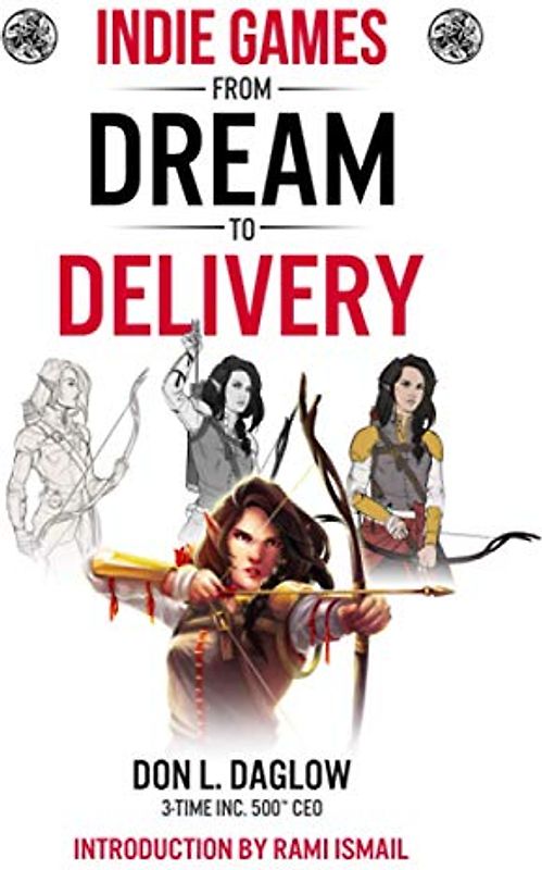 Indie Games: From Dream to Delivery