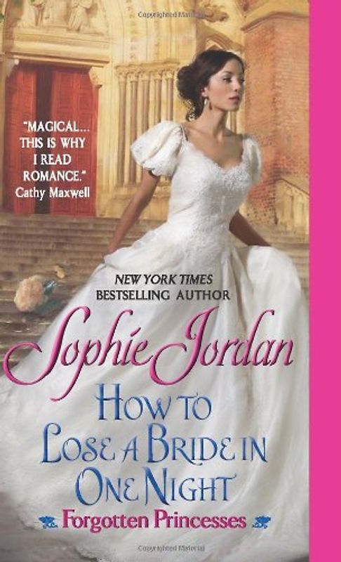How to Lose a Bride in One Night: Forgotten Princesses - Jordan, Sophie