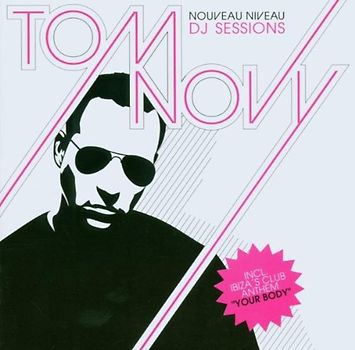 Tom Novy - Nouveau Niveau DJ Sessions
