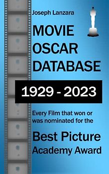 Movie Oscar Database: Every Film that won or was nominated for the Best Picture Academy Award (All the Oscars)