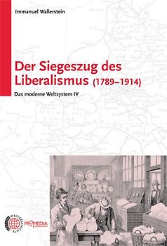 Der Siegeszug des Liberalismus (1789 - 1914)