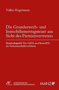 Die Grunderwerb- und Immobilienertragsteuer aus Sicht des Parteienvertreters
