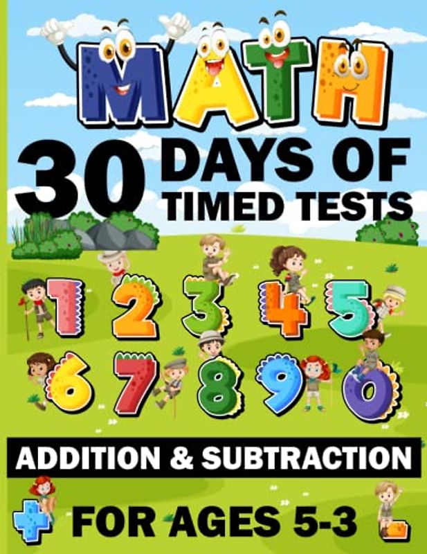 30 days of timed tests workbook addition and subtraction ages 3-5: 630 Timed Maths Drills Test easy | addition & subtraction Mathematics Educational ... Book Paperback (Alegbra Workbooks for kids)