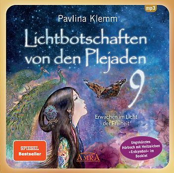 Lichtbotschaften von den Plejaden Band 9: Erwachen im Licht der Freiheit (Ungekürzte Lesung mit Heilzeichen »Erdsymbol« im Booklet; SPIEGEL-BESTSELLER)