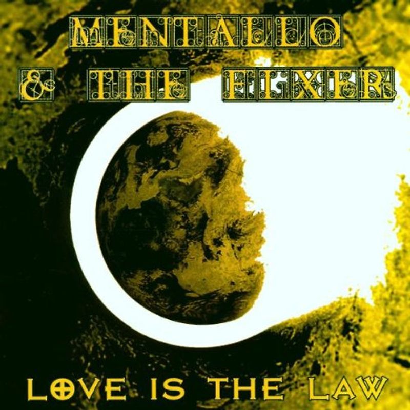 Mentallo & the Fixer - Love Is the Law
