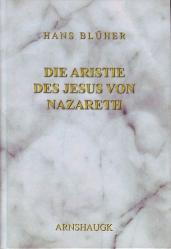 Die Aristie des Jesus von Nazareth
