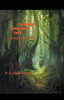 The Star Dwellers Saga: HUNTER / Pray