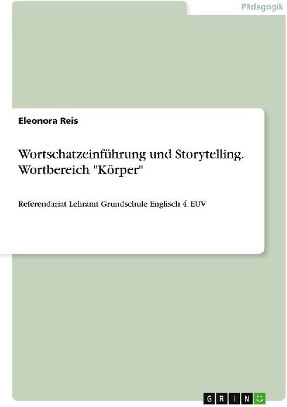 Wortschatzeinführung und Storytelling. Wortbereich "Körper"